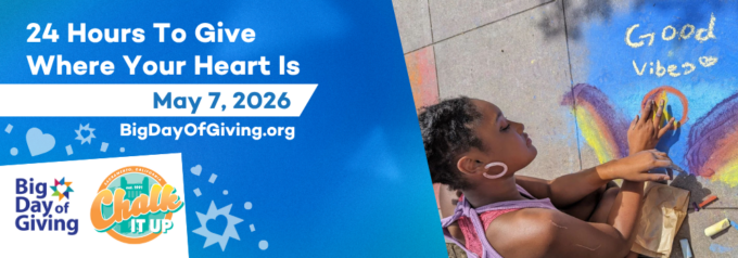 24 Hours to Give Where Your Heart Is, May 7, 2026 Big Day of Giving